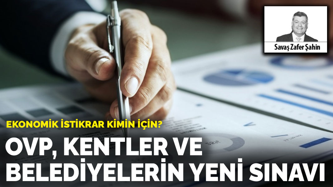Ekonomik istikrar kimin için? OVP, kentler ve belediyelerin yeni sınavı