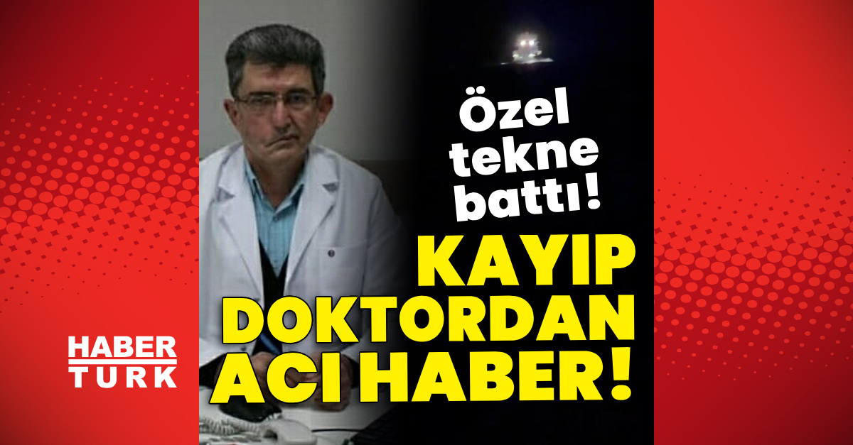 Son Dakika: Gezi Teknesi Battı! Balıkesir'deki Faciada Kayıp Doktor Aranıyor! - Güncel Haberler - Habertürk