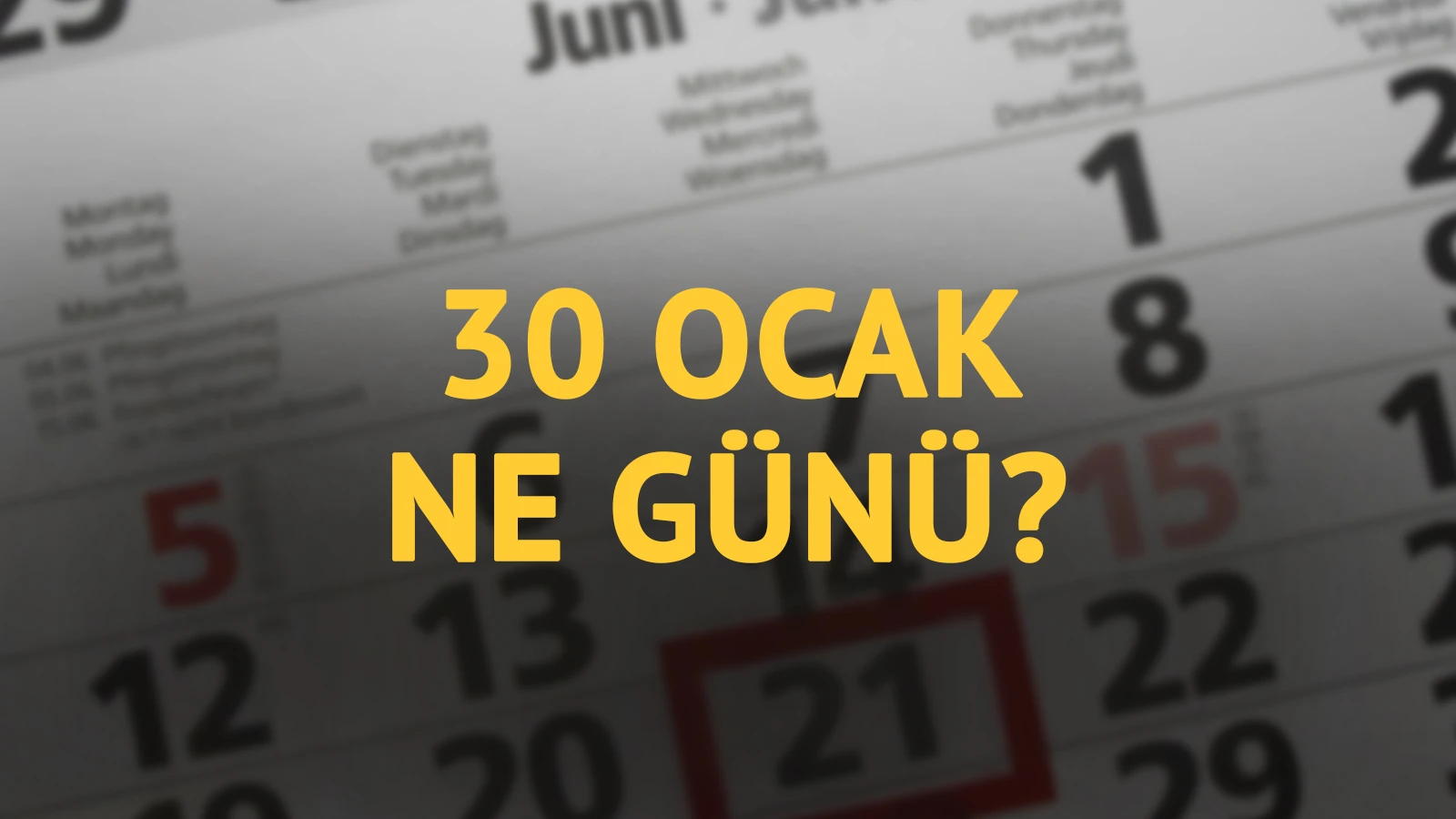 30 Ocak ne günü? 30 Ocak'ın anlam ve önemi ne?