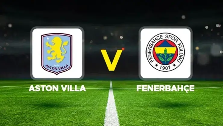 Fenerbahçe Aston Villa'ya farklı mağlup... Aston Villa-Fenerbahçe maç sonucu: 6-0