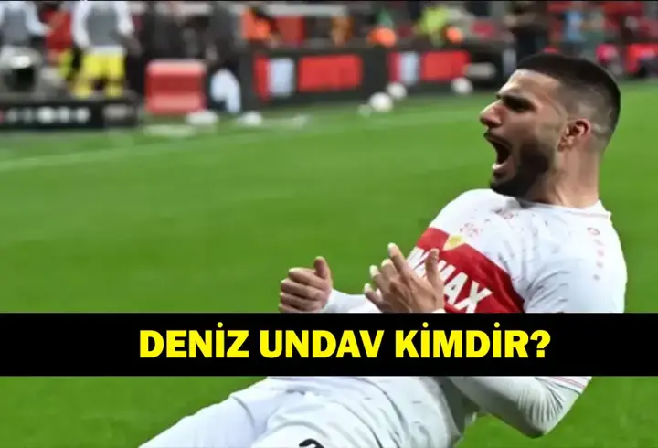Deniz Undav kimdir, nereli? Deniz Undav kaç yaşında, mevkisi ne?