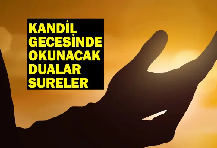 REGAİP KANDİLİ DUASI: Regaip Kandili gecesinde okunacak dualar ve sureler…