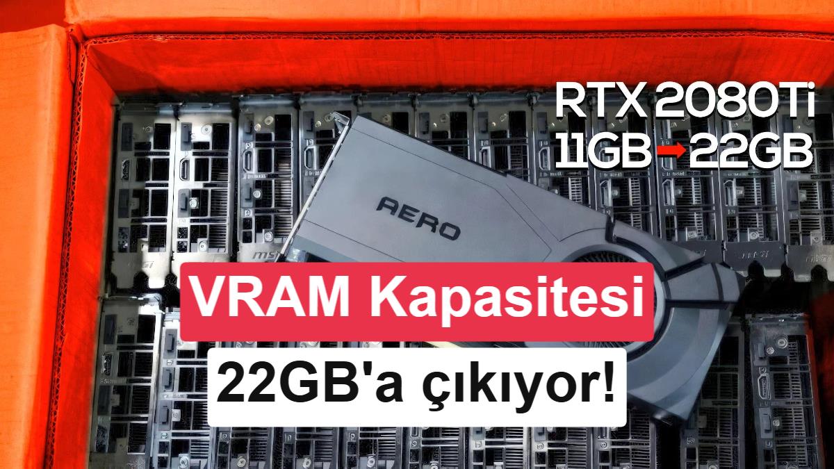 RTX 2080 Ti 22 GB olarak geri dönüyor: VRAM yükseltmesi 280 dolar