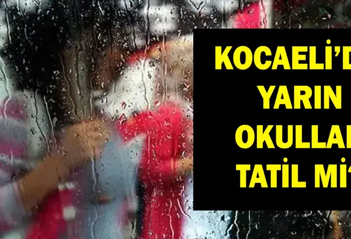 16 Ekim Kocaeli'de Okullar Tatil Mi? Yarın Kocaeli'de Okullar Var Mı Yok Mu?