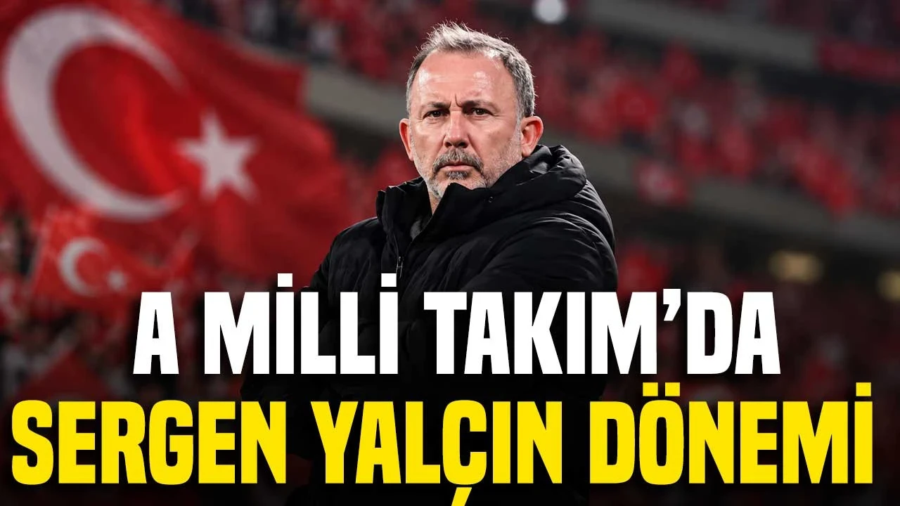 A Milli Takım'da Sergen Yalçın Dönemi Başlıyor: Anlaşmaya Varıldı