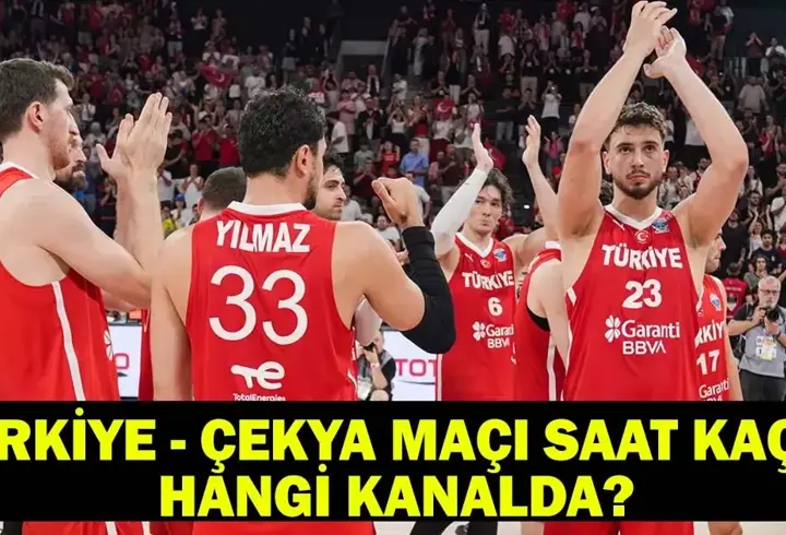 TÜRKİYE - ÇEKYA BASKETBOL MAÇI CANLI İZLE: 12 Dev Adam''ın maçı saat kaçta, hangi kanalda?