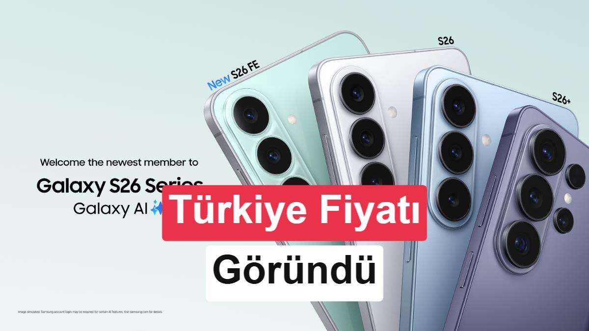Samsung Galaxy S26 FE’nin Türkiye fiyatı ortaya çıktı