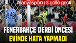 Fenerbahçe Derbi Öncesi Hata Yapmadı: Evinde Alanyaspor'u 3 Golle Geçti