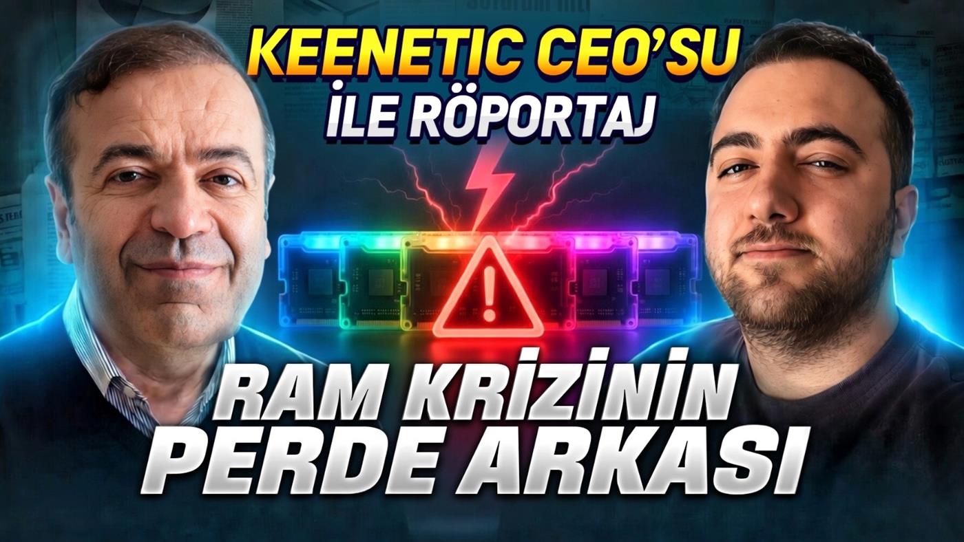 RAM Krizinin Perde Arkası: Keenetic CEO'su ile Özel Röportaj