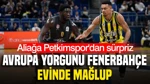 Fenerbahçe Evinde Aliağa Petkim Spor’a 82-77 Mağlup Oldu
