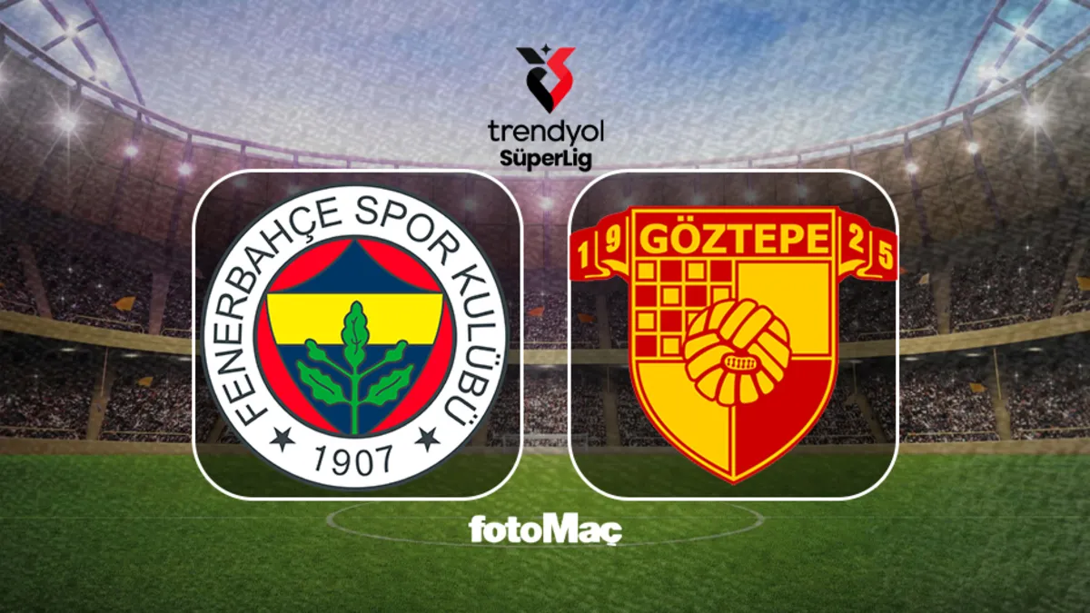 Fenerbahçe - Göztepe maçı ne zaman, saat kaçta, hangi kanalda?
