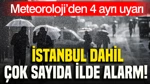 Meteoroloji’den 4 Ayrı Uyarı: İstanbul Dahil Çok Sayıda İlde Alarm
