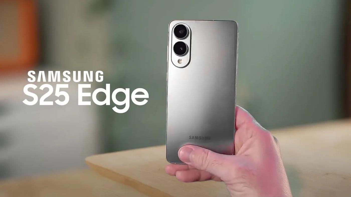 Samsung Galaxy S25 Edge fiyatı ve özellikleri paylaşıldı