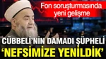 Fon Soruşturmasında Yeni Gelişme: Cübbeli Ahmet'in Damadı Şüpheli Çıktı