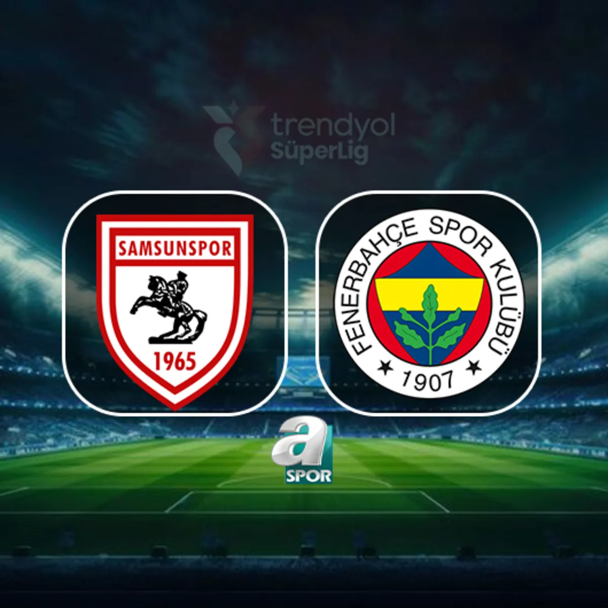 CANLI | Samsunspor - Fenerbahçe maçı saat kaçta, hangi kanalda?