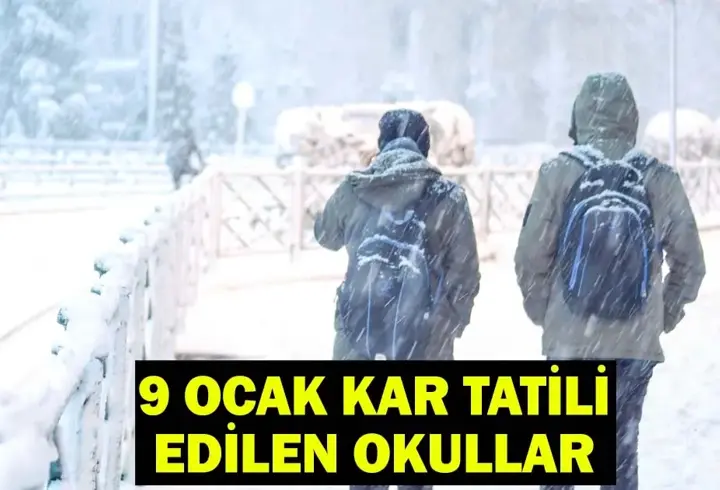 9 OCAK OKULLAR TATİL Mİ 2026? Bugün hangi illerde okullar tatil edildi?