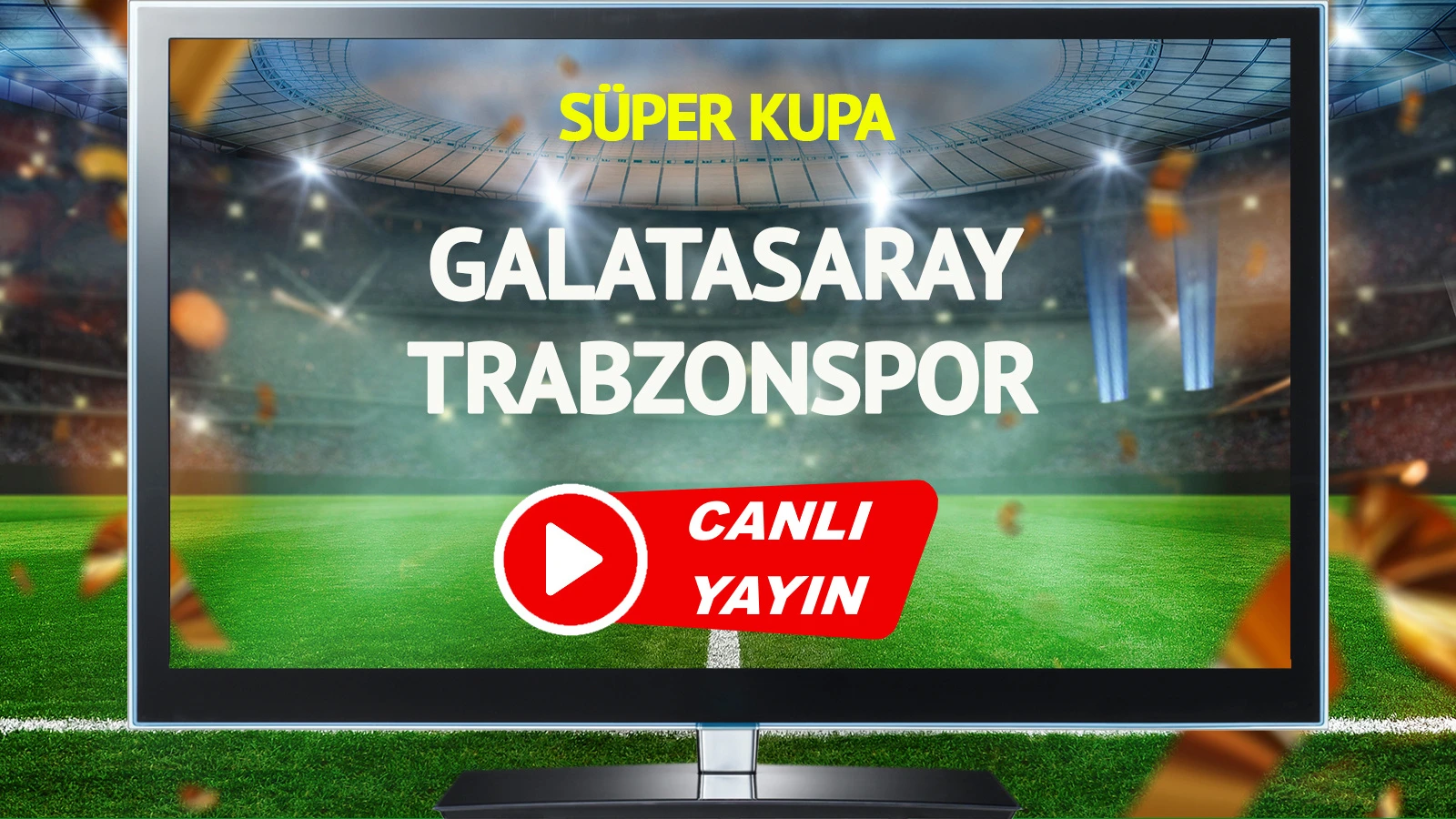 CANLI YAYIN | Galatasaray Trabzonspor Maçı