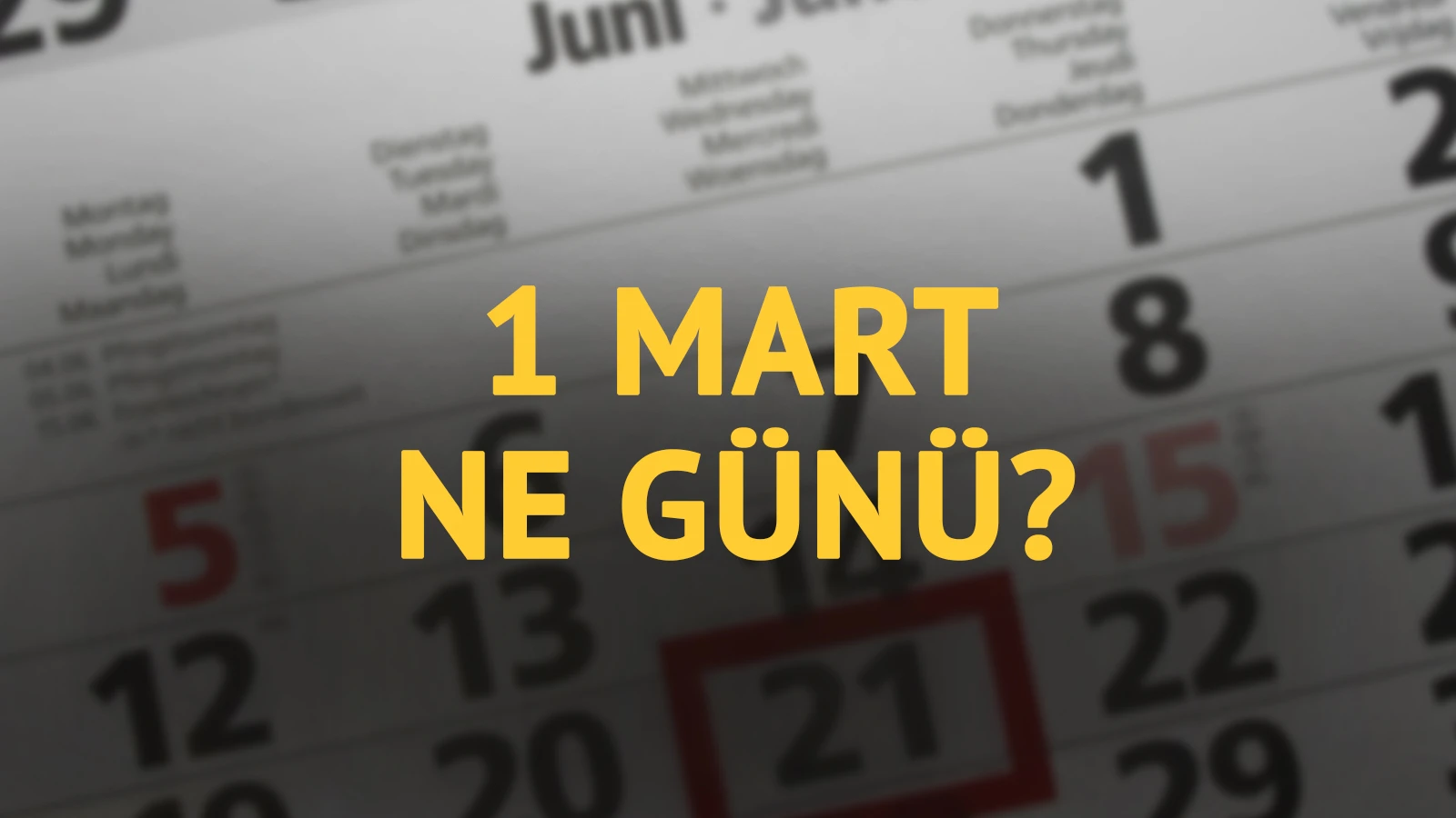 1 Mart ne günü? 1 Mart'ın anlam ve önemi ne?