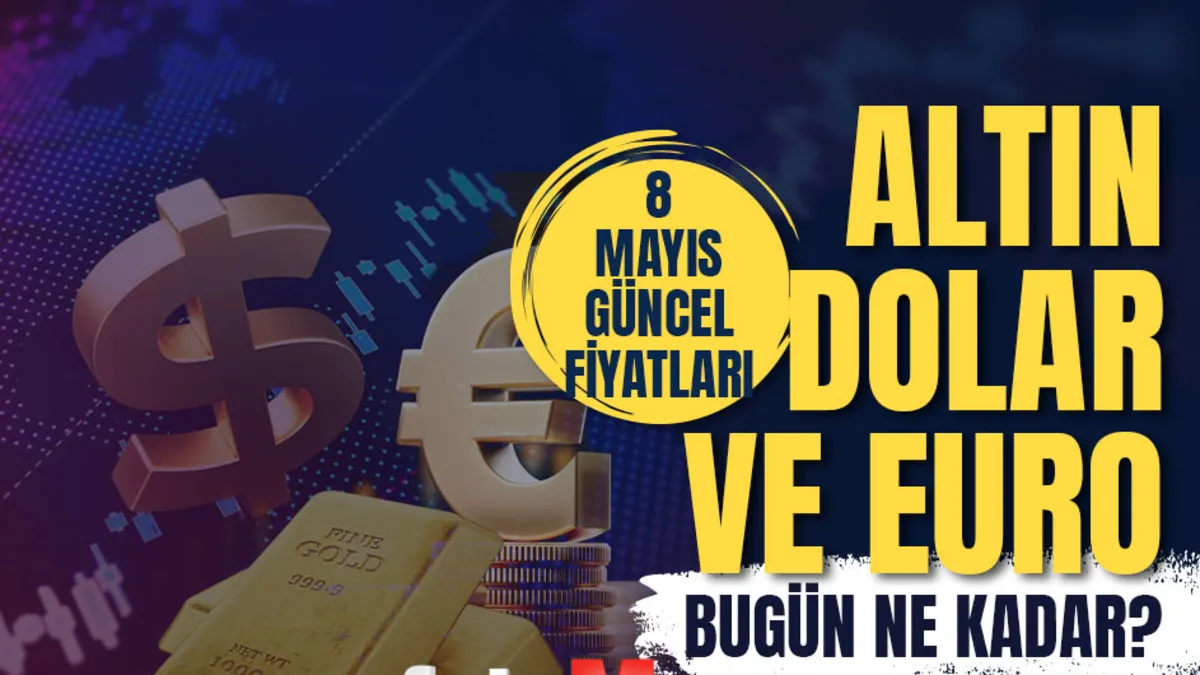 CANLI ALTIN FİYATLARI 8 Mayıs: Gram, çeyrek altın ne kadar? Güncel altın ve Dolar kuru