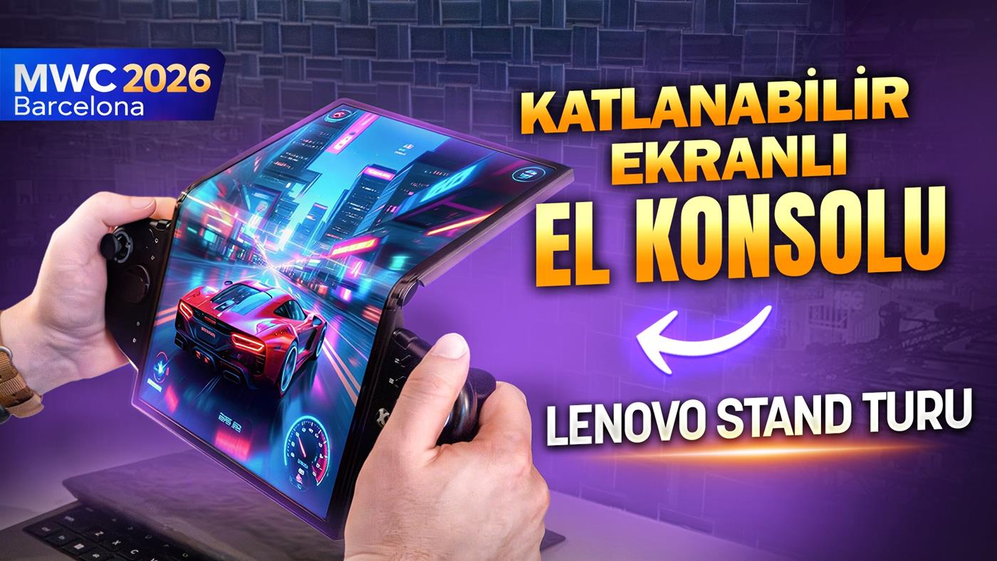 Katlanabilir Ekranlı El Konsolu | MWC 2026 Lenovo Stand Turu