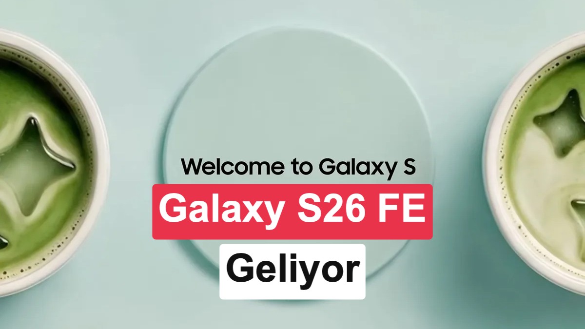 Samsung, Galaxy S26 FE tanıtım tarihini duyurdu