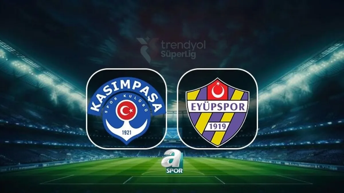 Kasımpaşa-ikas Eyüpspor | CANLI (Trendyol Süper Lig)