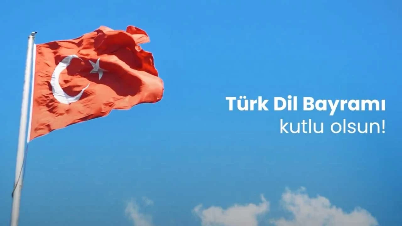 Türk Dil Bayramı kutlama mesajları... Türk Dil Bayramı nedir, ne zaman kutlanıyor?