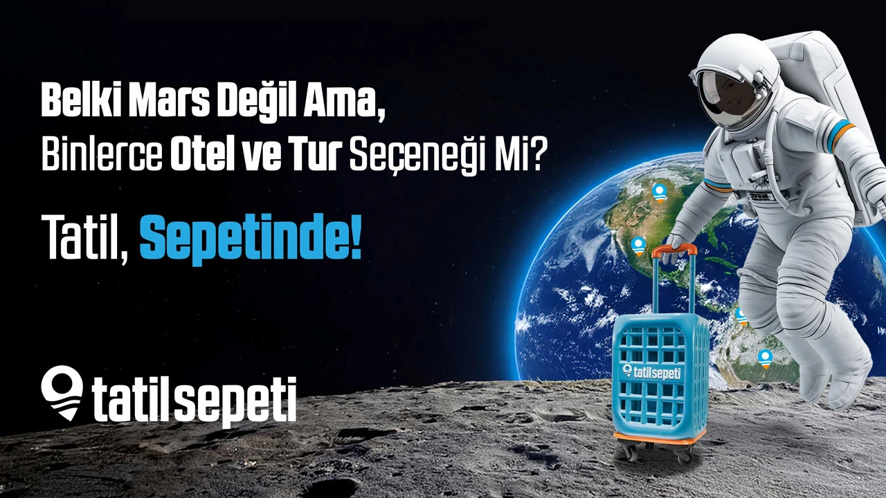 Tatilsepeti ile tatil için uzaya bile gidilir’ mesajı