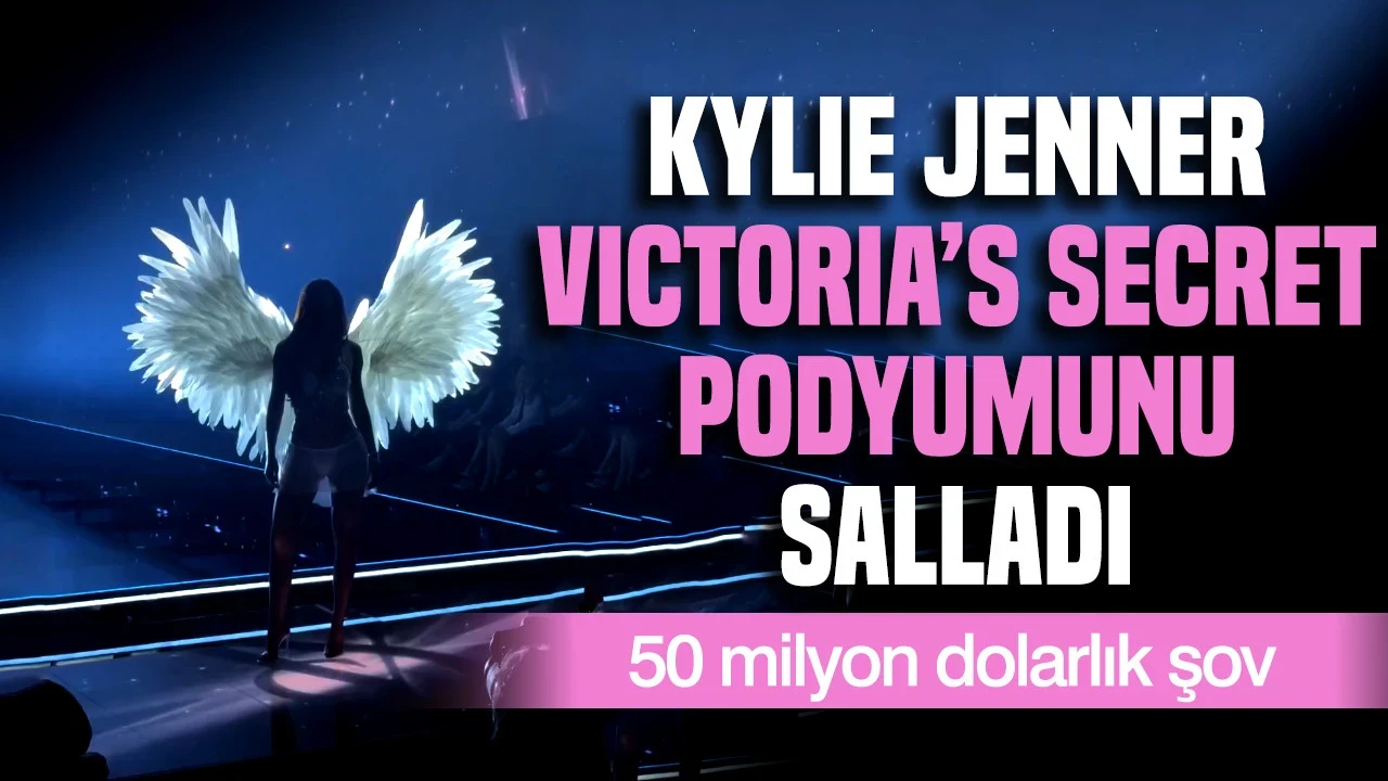 50 Milyon Dolarlık Şov: Kylie Jenner Victoria’s Secret Podyumunu Salladı