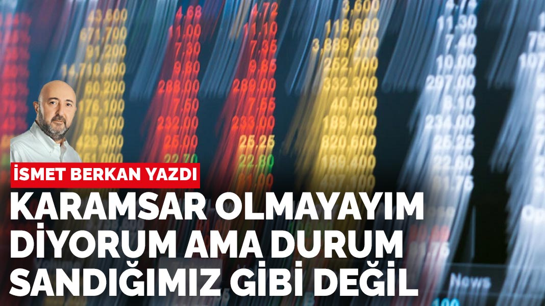Karamsar Olmayayım Diyorum Ama Durum Sandığımız Gibi Değil