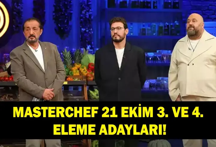 MASTERCHEF 3. VE 4 ELEME ADAYI 21 EKİM! MasterChef'te eleme adayı kimler oldu, dokunulmazlığı kim kazandı?