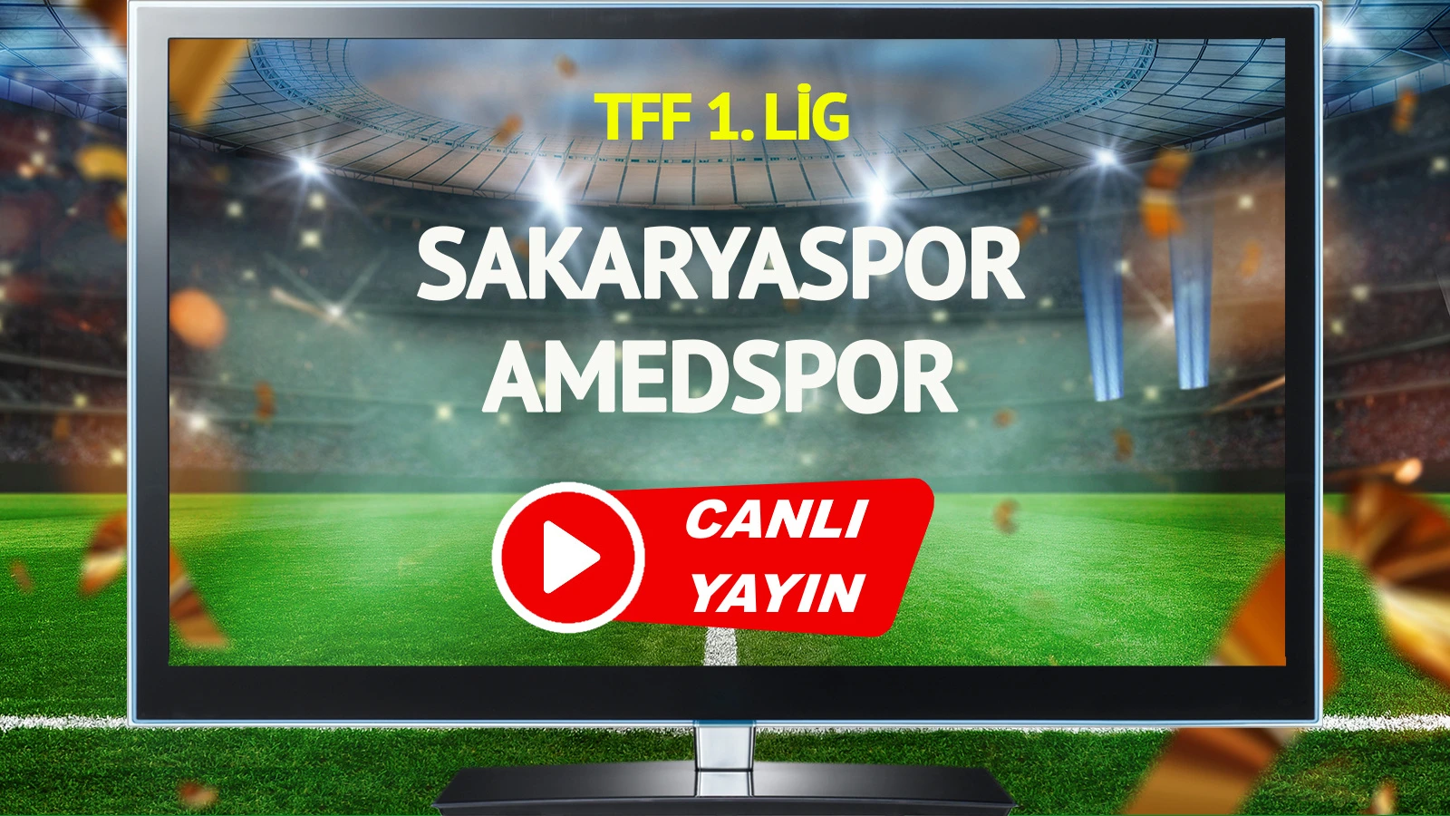 CANLI YAYIN | Sakaryaspor Amedspor Maçı