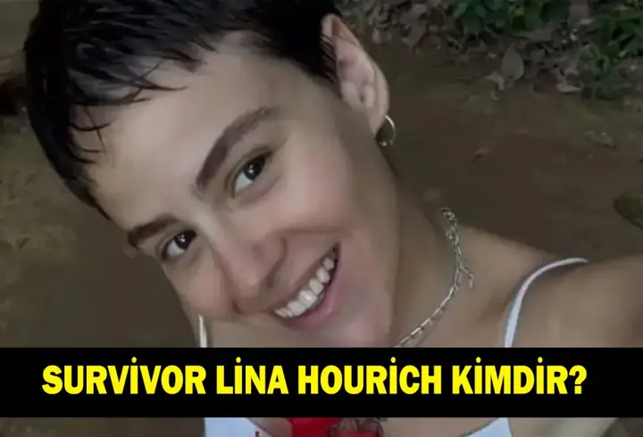 SURVİVOR LİNA KİMDİR? Lina Hourich kaç yaşında ve nereli? Ne iş yapıyor?