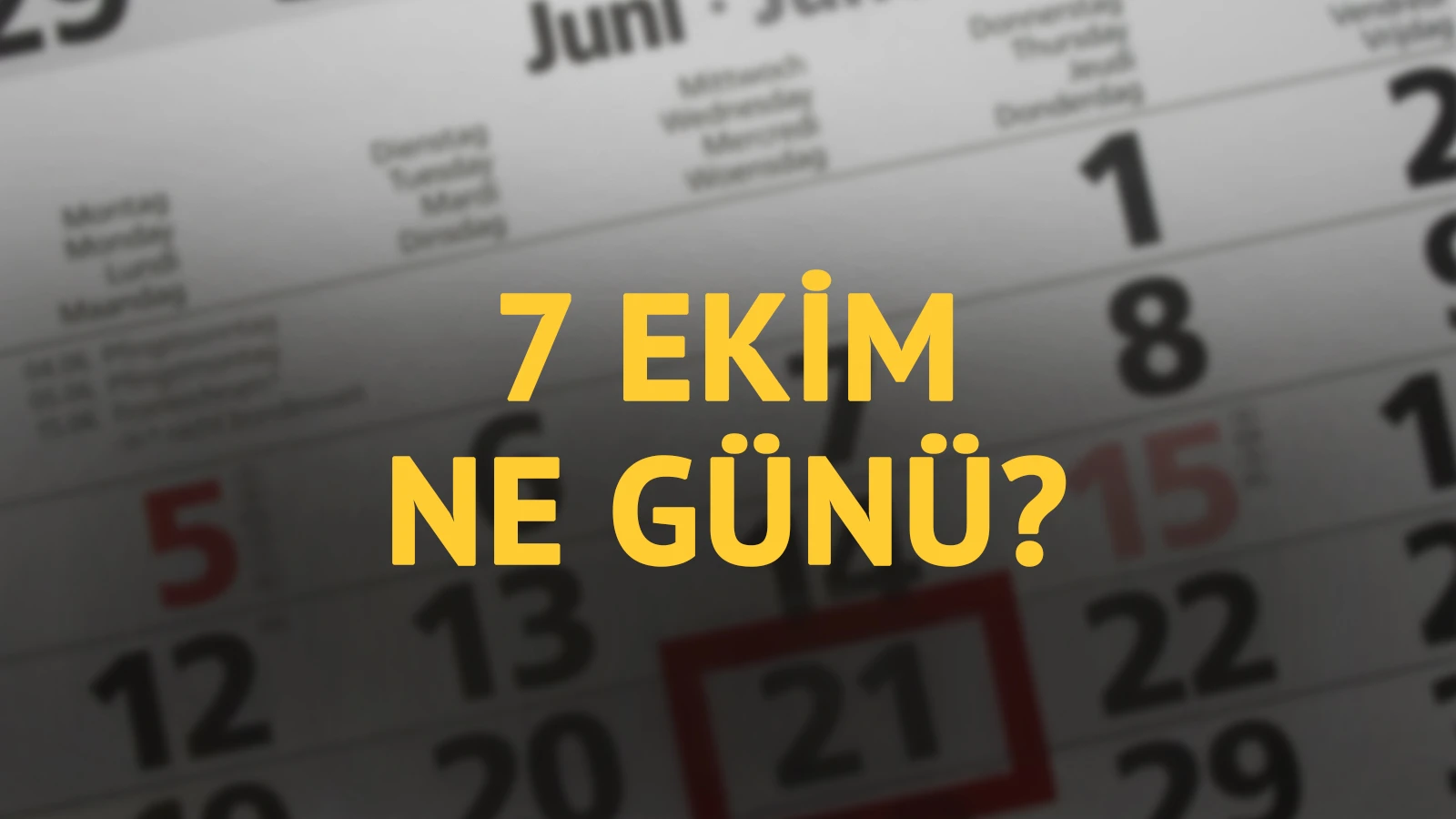 7 Ekim ne günü? 7 Ekim'in anlam ve önemi ne?