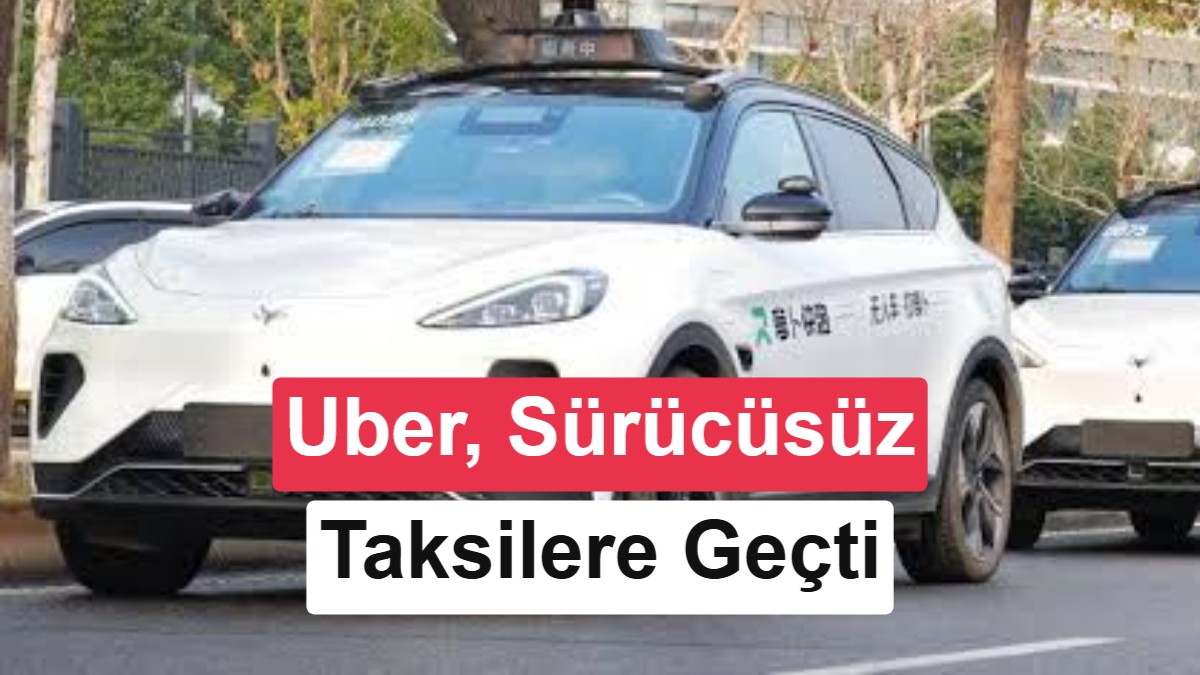 Uber, Baidu'nun sürücüsüz taksilerini Dubai'de hizmete sundu