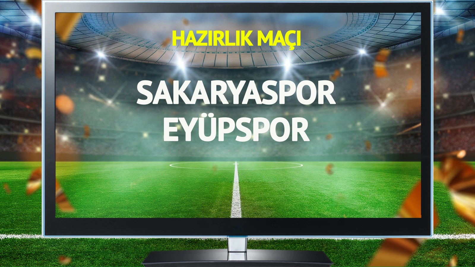 Sakaryaspor Eyüpspor maçı canlı yayınlanacak mı?