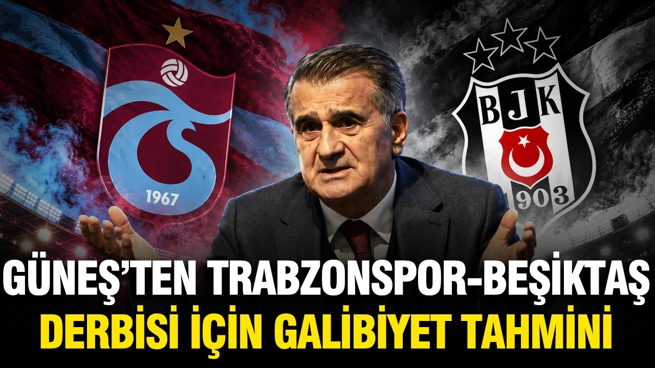 Şenol Güneş'ten Trabzonspor-Beşiktaş Derbisi İçin Galibiyet Tahmini