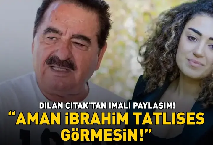 Dilan Çıtak'tan imalı paylaşım! 'Aman İbrahim Tatlıses görmesin!'