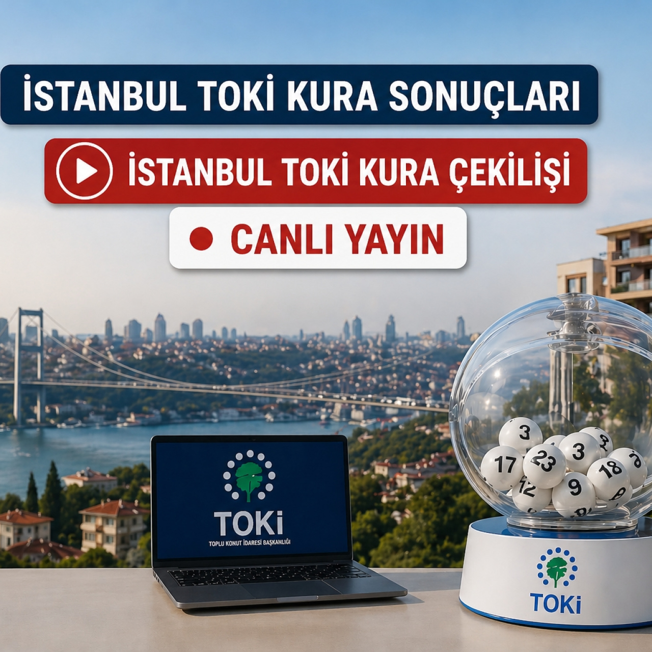 TOKİ İstanbul kura çekilişi sonuçları