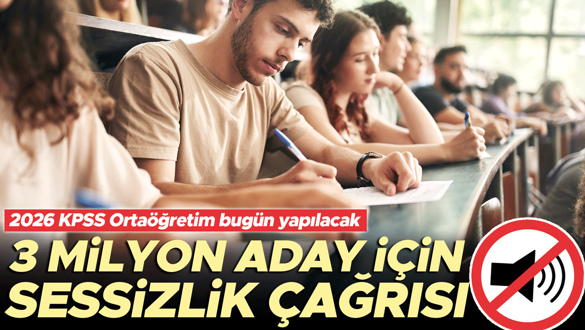 3 Milyon Aday İçin Sessizlik Çağrısı