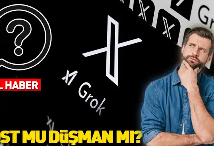 Dost mu düşman mı? Grok'un ayarlarıyla kim oynadı?