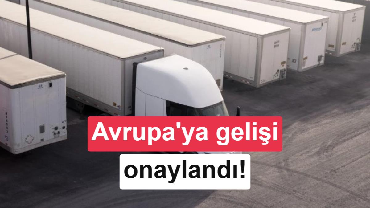 Tesla'nın elektrikli dev tırı Avrupa'ya geliyor: Tarih verildi