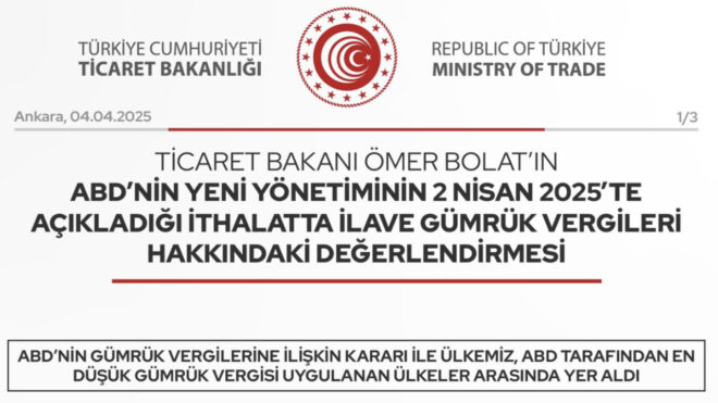Ticaret Bakanlığı, ABD’nin getirdiği yeni vergiler hakkında açıklama yaptı