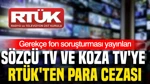 Sözcü TV Ve Koza TV'ye Rtük'ten Para Cezası: Gerekçe Fon Soruşturması Yayınları