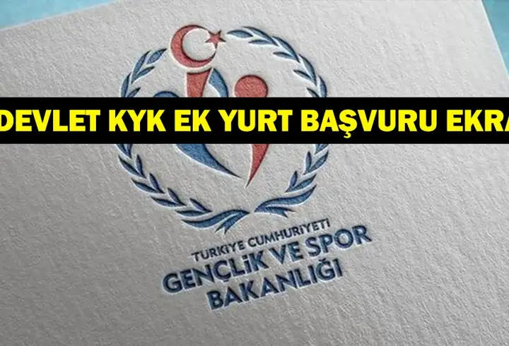 KYK EK YURT BAŞVURU EKRANI: e-Devlet KYK Ek Yurt Başvurusu Nasıl Yapılır? KYK Yurt Ücreti Ne Kadar?