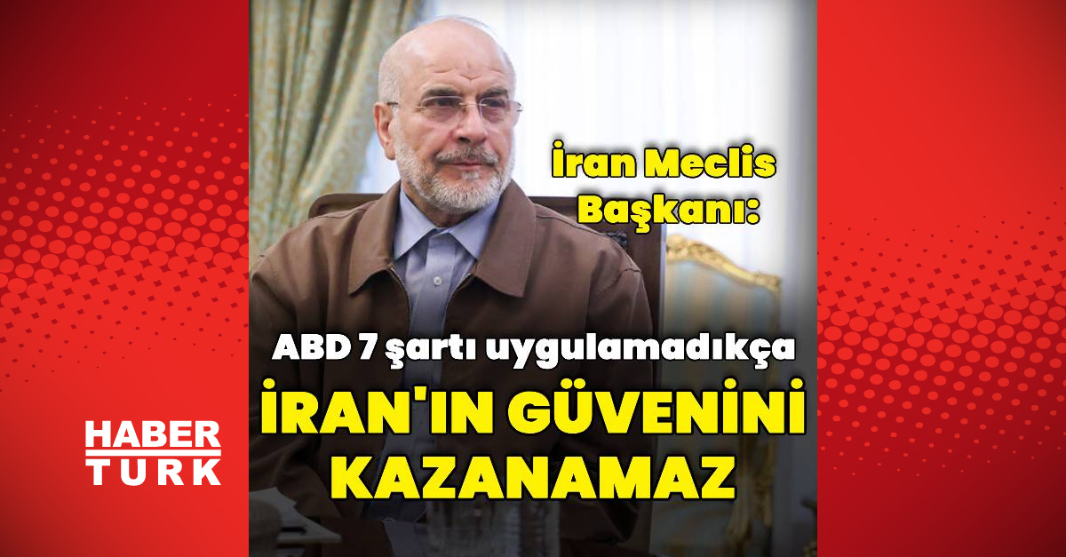 “ABD 7 Şartı Uygulamadıkça İran'ın Güvenini Kazanamaz” - Dünya Haberleri - Habertürk