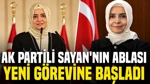 Ak Partili Fatma Betül Sayan Kaya'nın Ablası Yeni Görevine Başladı