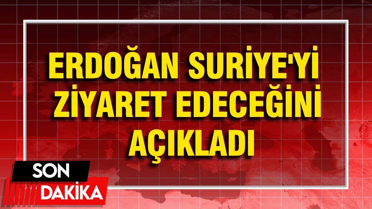 Erdoğan Suriye'yi Ziyaret Edeceğini Açıkladı