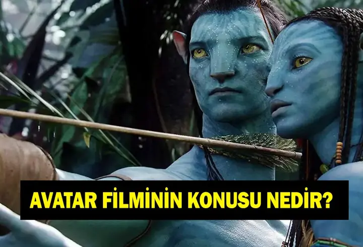 Avatar filmi ne zaman çekildi? Avatar filminin konusu nedir?