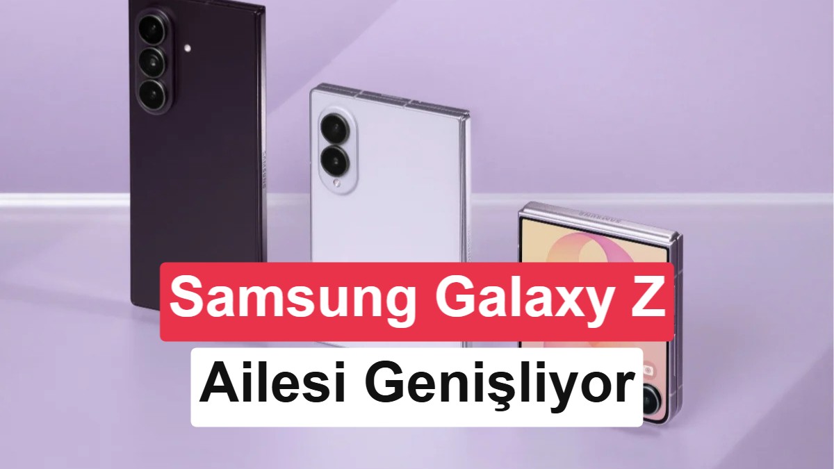 Samsung Katlanabilir Telefon Ailesini Büyütüyor: İki Yeni Model Gündemde